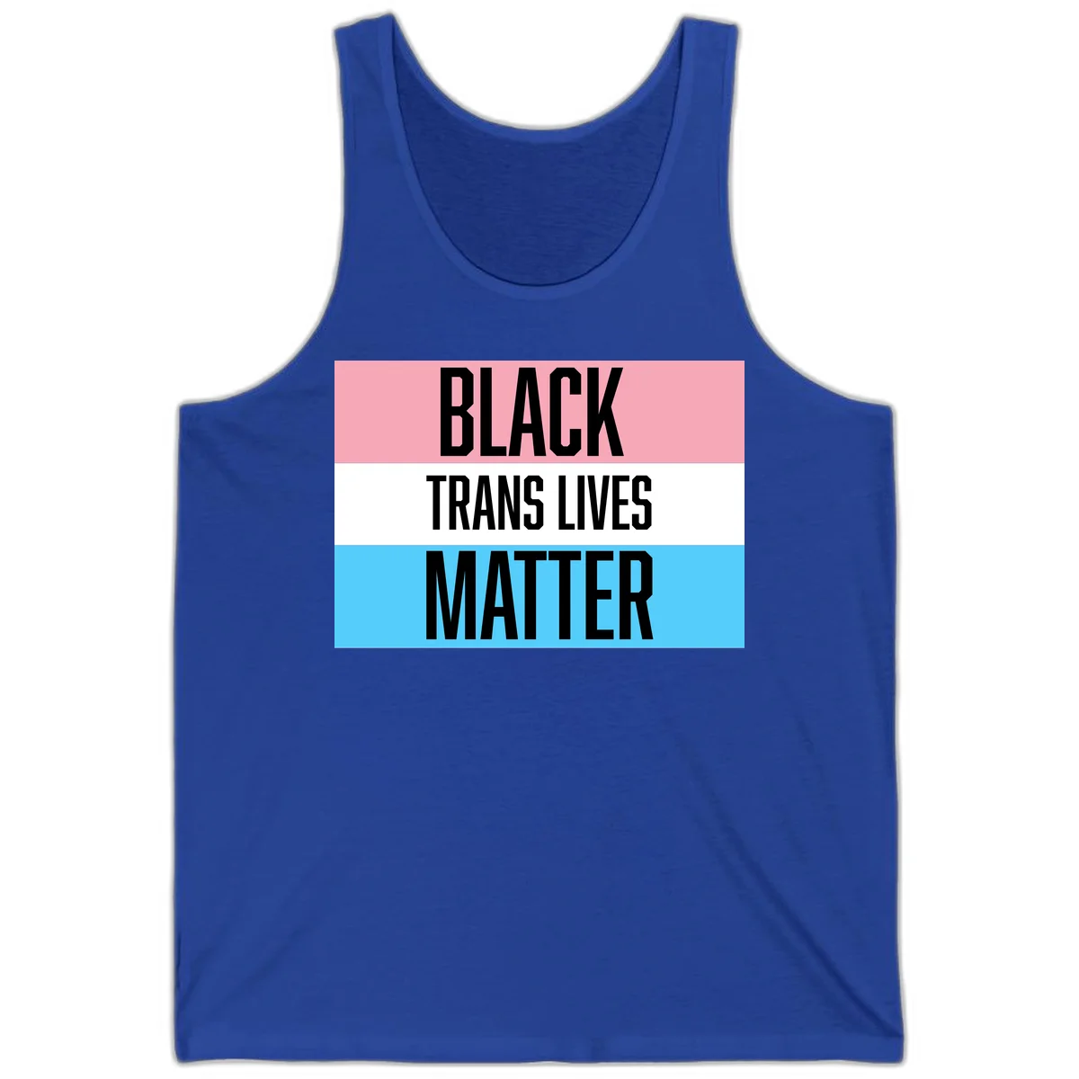 Black Trans Lives Matter design with bold text on trans pride flag colored horizontal stripes: pink, white, and blue in True Royal