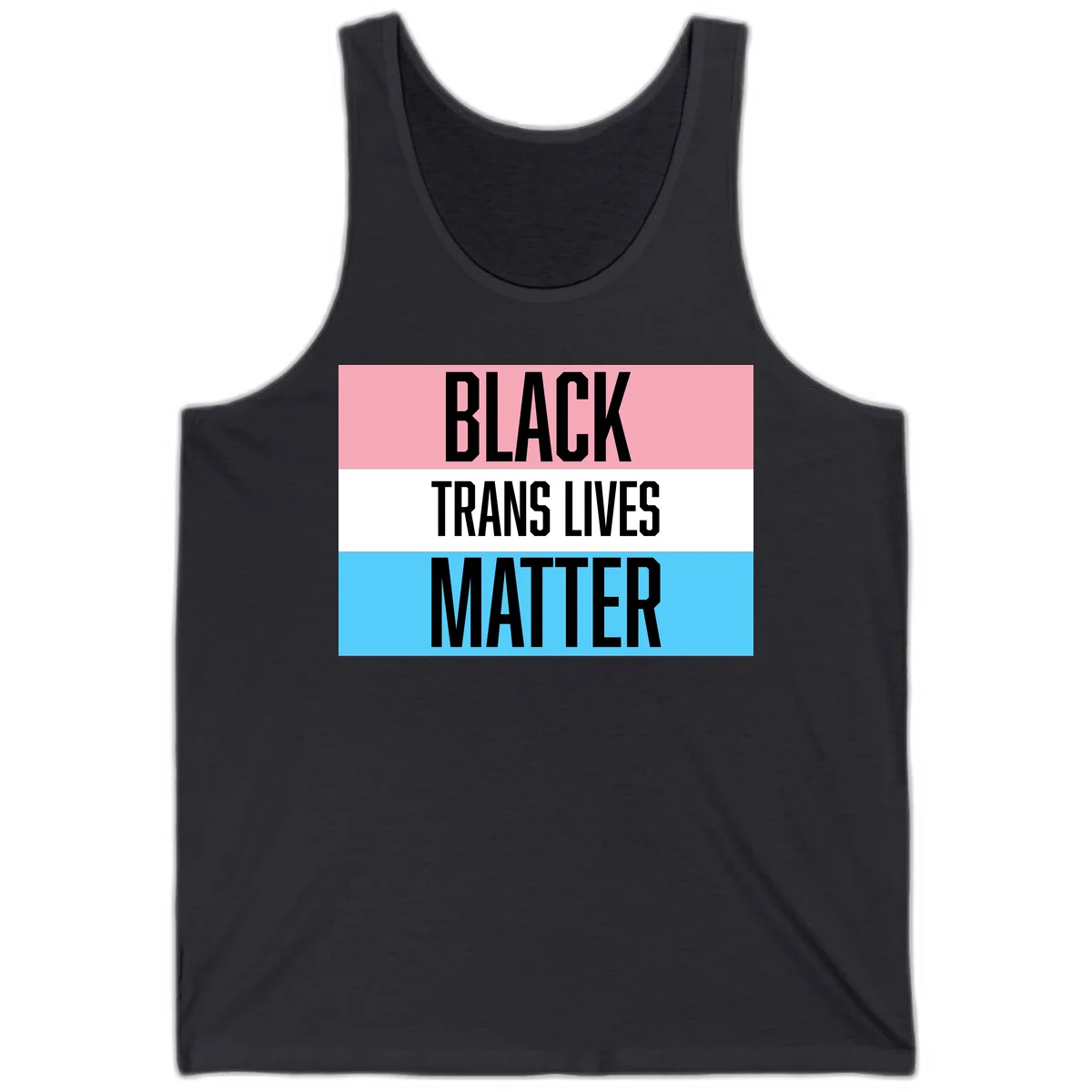 Black Trans Lives Matter design with bold text on trans pride flag colored horizontal stripes: pink, white, and blue in Dark Grey