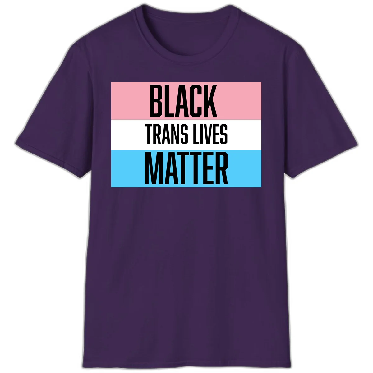 Black Trans Lives Matter design with bold text on trans pride flag colored horizontal stripes: pink, white, and blue in Purple