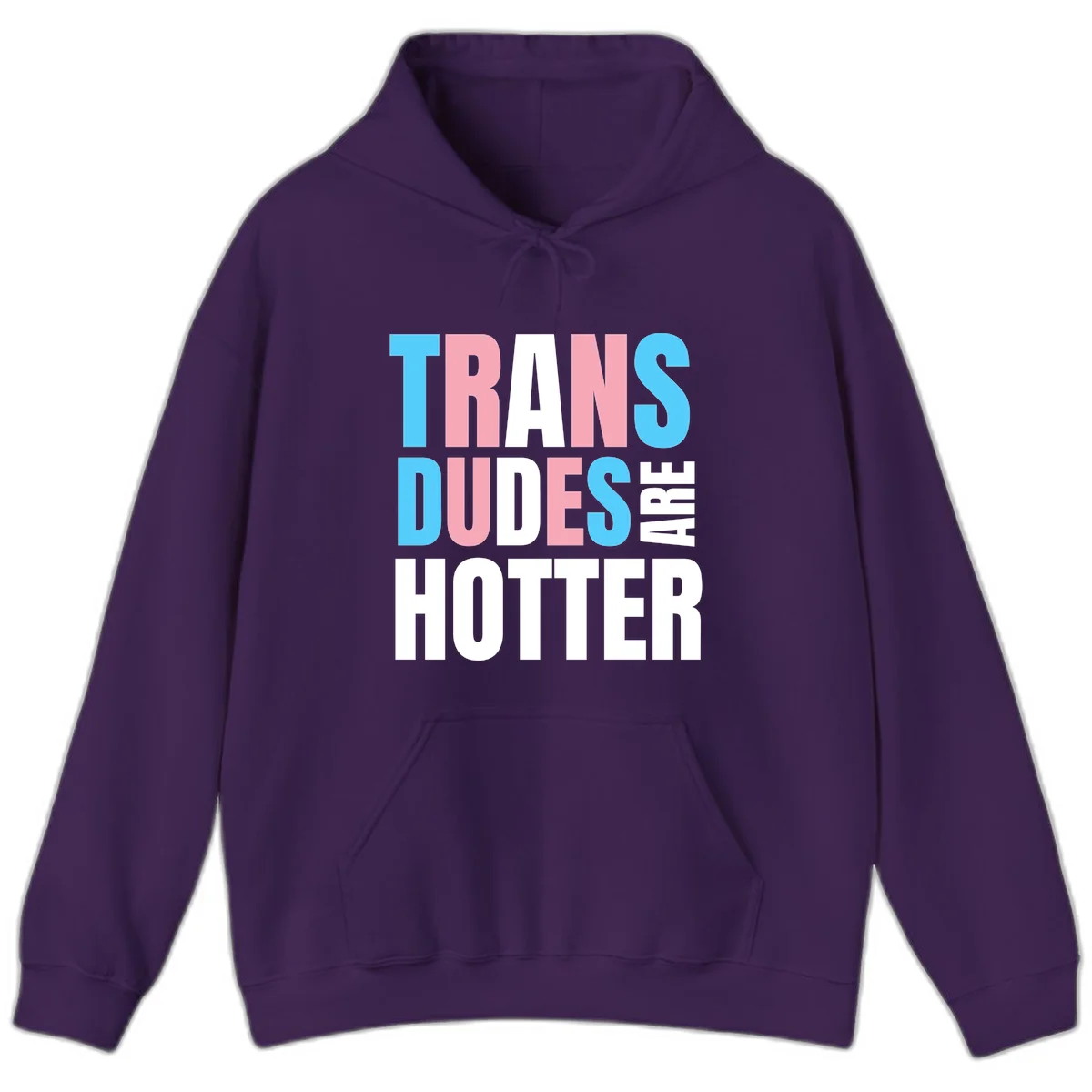 Bold typography design reading 'TRANS DUDES ARE HOTTER' in cyan, pink, and white letters on gray background in Purple