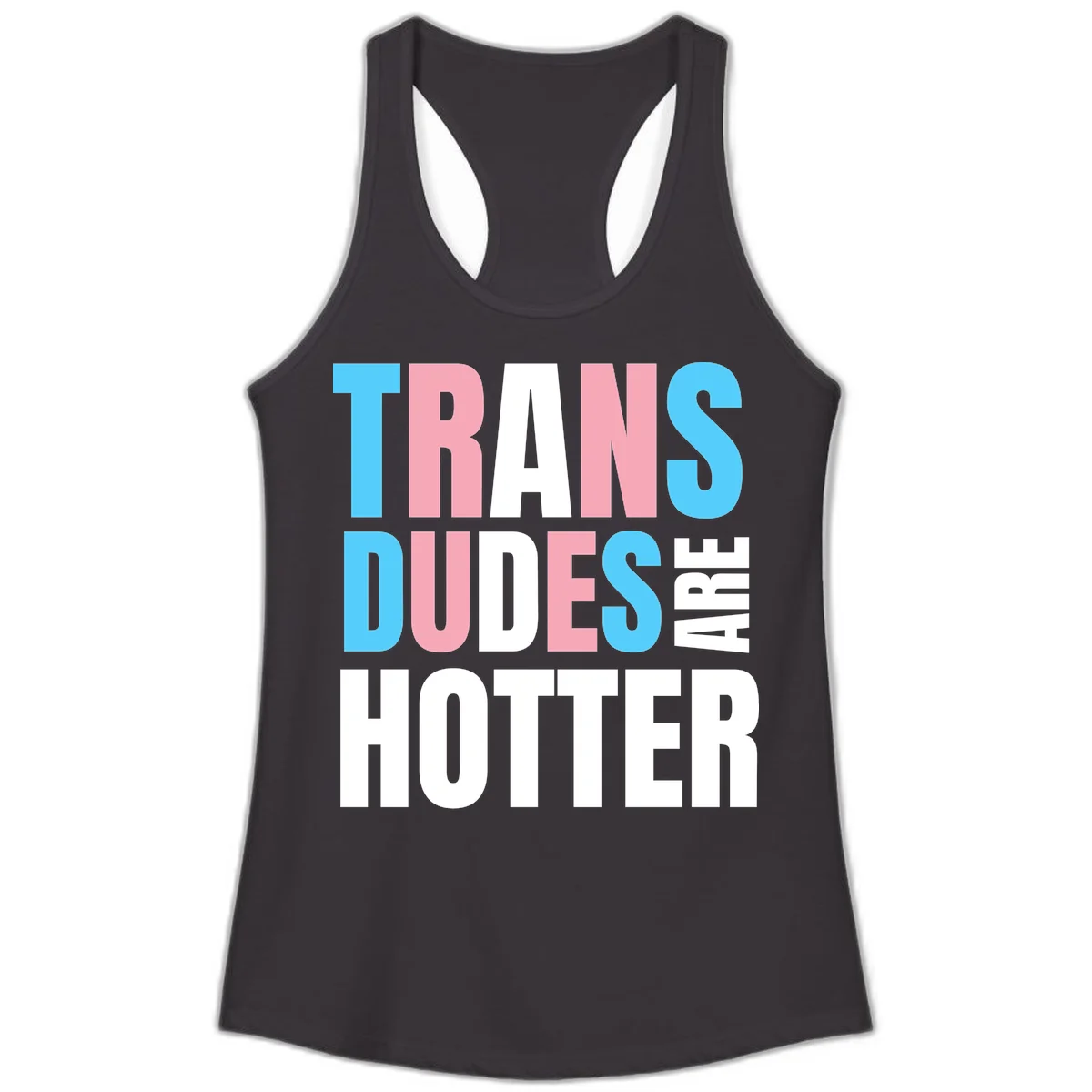 Bold typography design reading 'TRANS DUDES ARE HOTTER' in cyan, pink, and white letters on gray background in Black