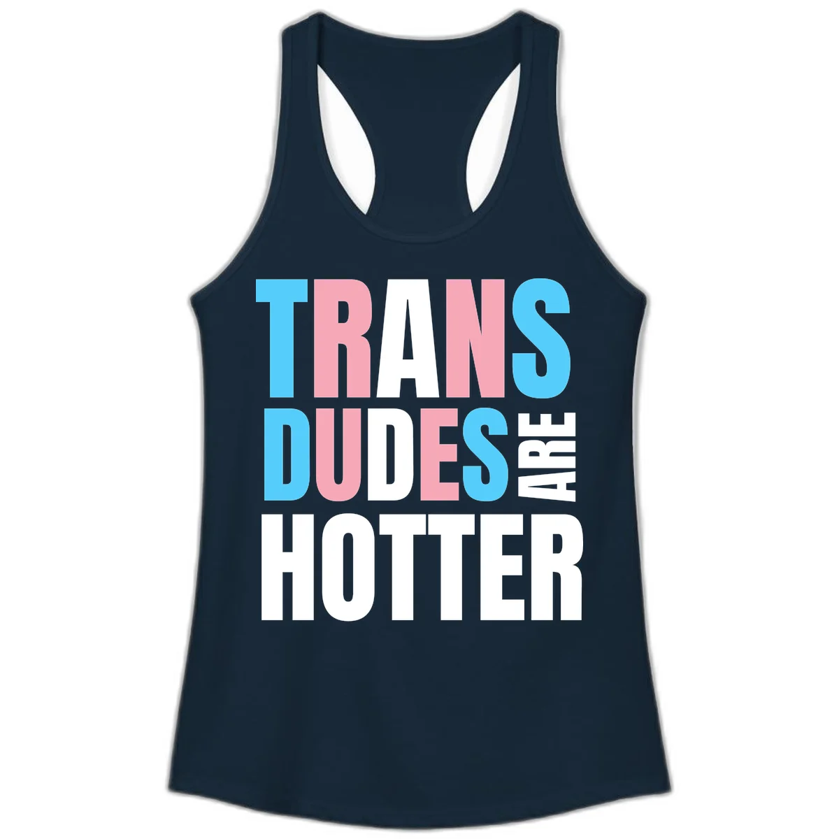 Bold typography design reading 'TRANS DUDES ARE HOTTER' in cyan, pink, and white letters on gray background in Solid Midnight Navy
