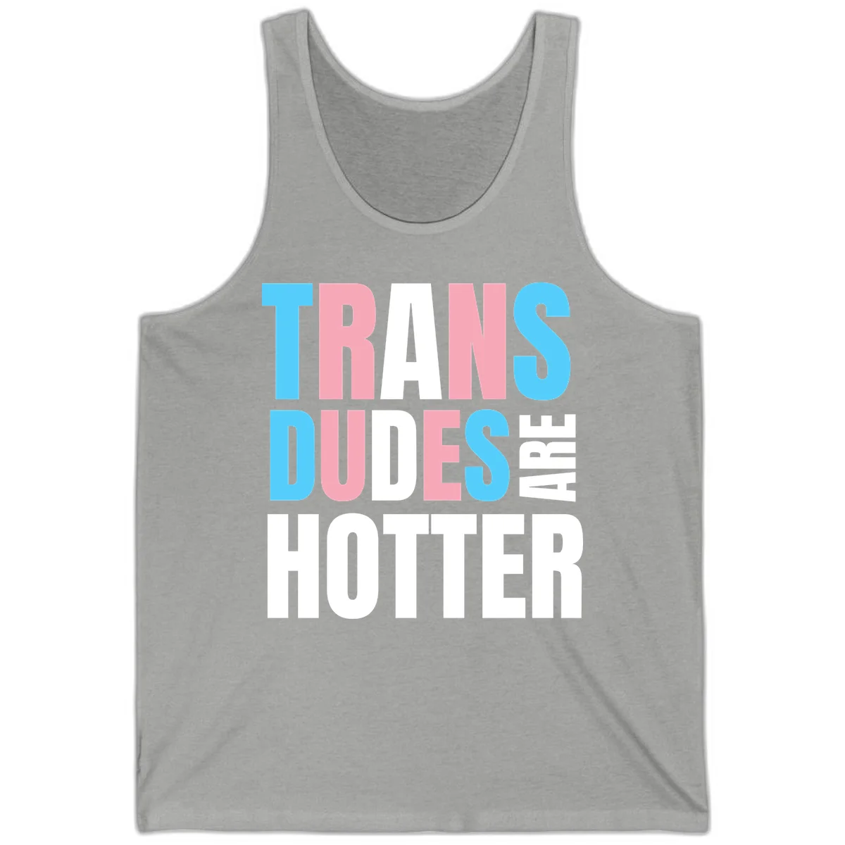 Bold typography design reading 'TRANS DUDES ARE HOTTER' in cyan, pink, and white letters on gray background in Athletic Heather