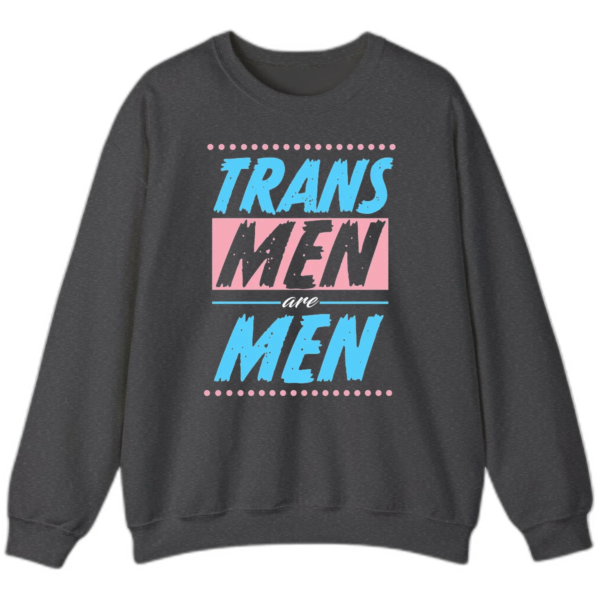 Grunge-style graphic with 'Trains New Men Are Men New' text in blue and gray with pink banner, decorated with dots border in Dark Heather