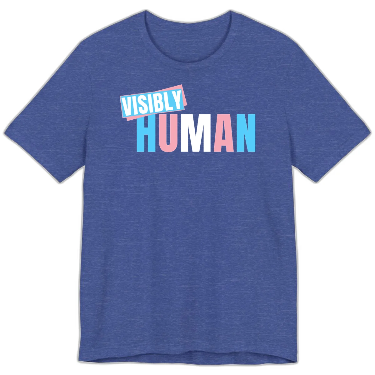 Bold typography design reading 'VISIBLY HUMAN' in cyan, pink, and white letters with diagonal 'VISIBLY' banner overlay on gray background in Heather True Royal