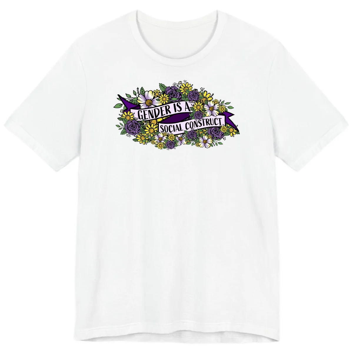 Colorful floral illustration with purple roses and yellow daisies surrounding a banner reading 'Gender Is A Social Construct' in bold text. in White