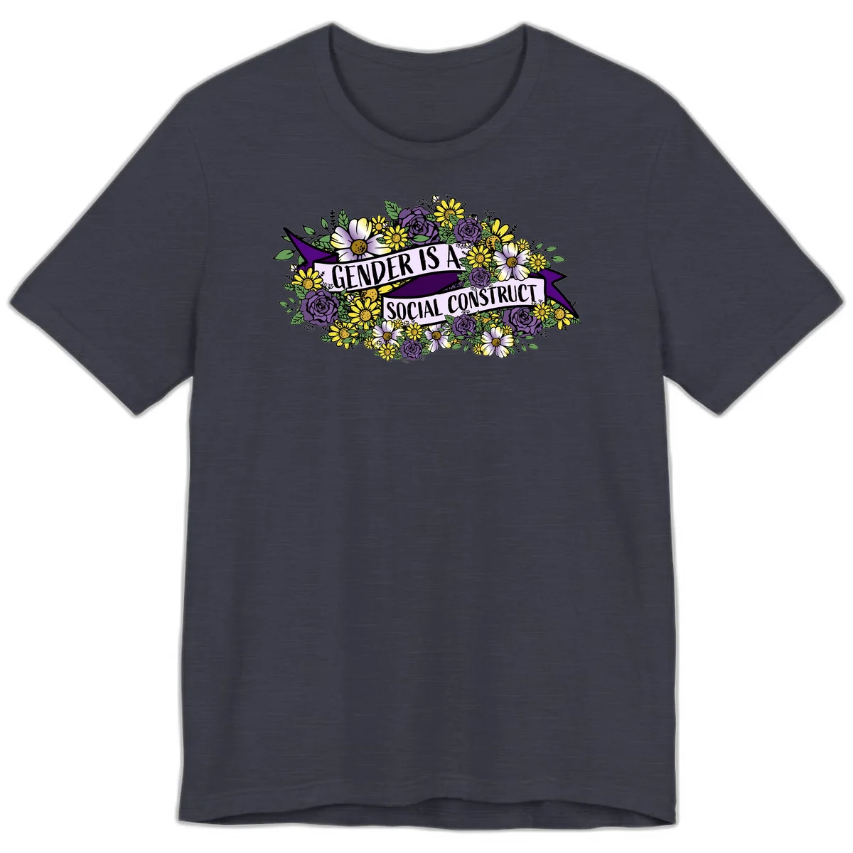 Colorful floral illustration with purple roses and yellow daisies surrounding a banner reading 'Gender Is A Social Construct' in bold text. in Heather Midnight Navy