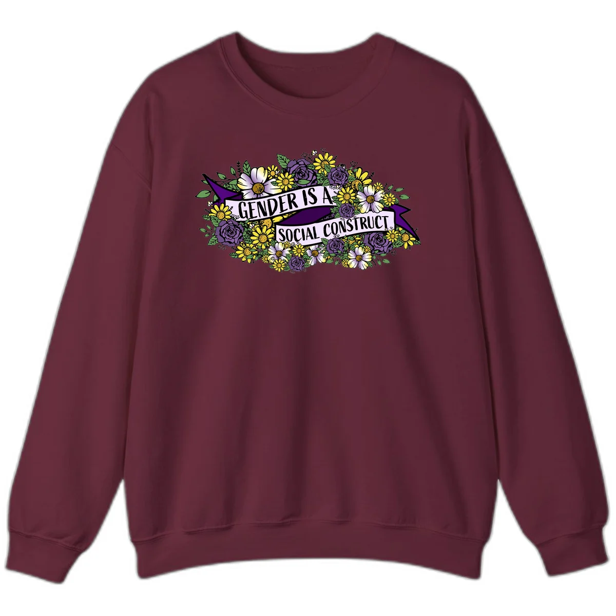 Colorful floral illustration with purple roses and yellow daisies surrounding a banner reading 'Gender Is A Social Construct' in bold text. in Maroon
