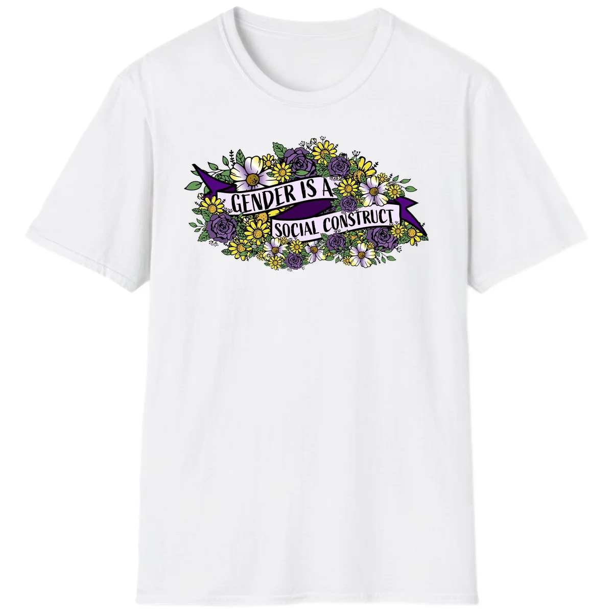 Colorful floral illustration with purple roses and yellow daisies surrounding a banner reading 'Gender Is A Social Construct' in bold text. in White