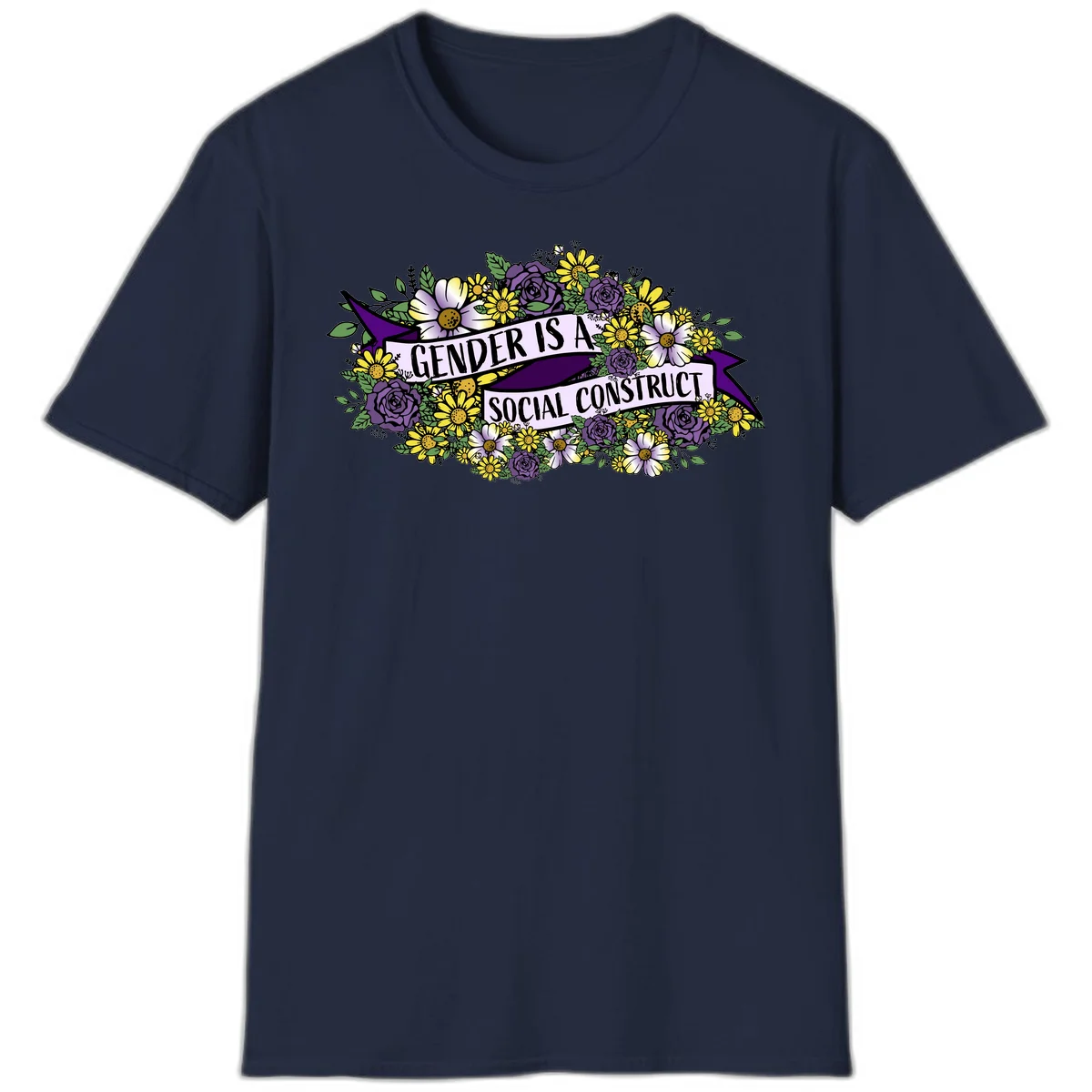 Colorful floral illustration with purple roses and yellow daisies surrounding a banner reading 'Gender Is A Social Construct' in bold text. in Navy