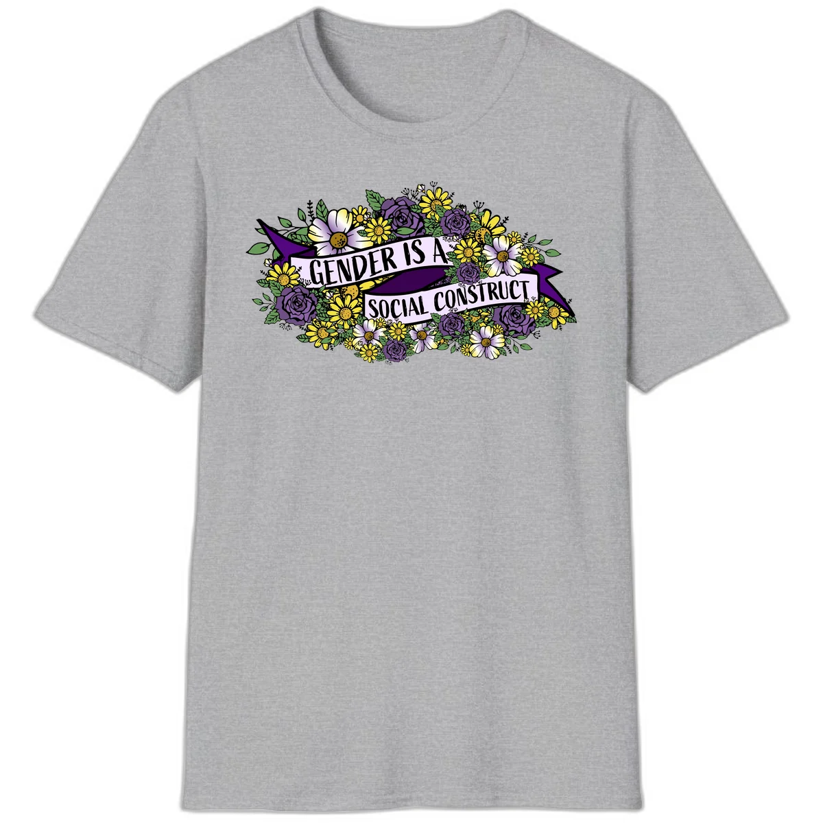 Colorful floral illustration with purple roses and yellow daisies surrounding a banner reading 'Gender Is A Social Construct' in bold text. in Sport Grey