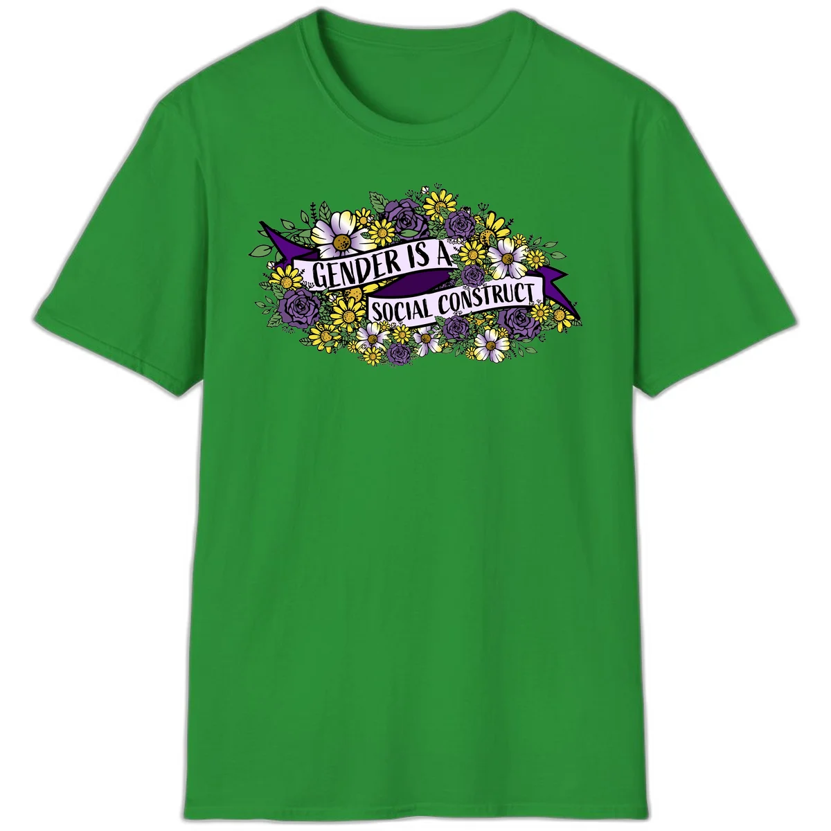 Colorful floral illustration with purple roses and yellow daisies surrounding a banner reading 'Gender Is A Social Construct' in bold text. in Irish Green