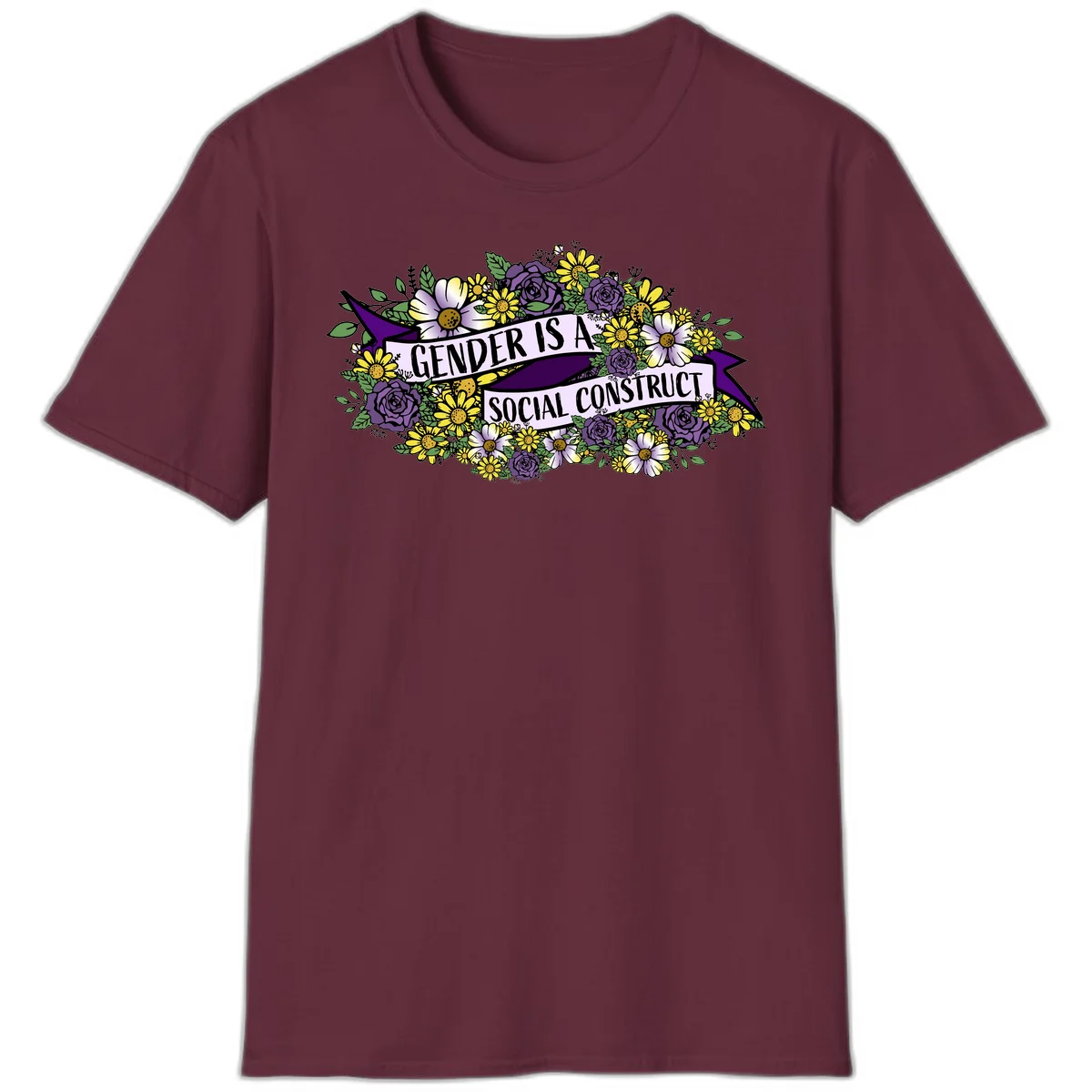 Colorful floral illustration with purple roses and yellow daisies surrounding a banner reading 'Gender Is A Social Construct' in bold text. in Maroon