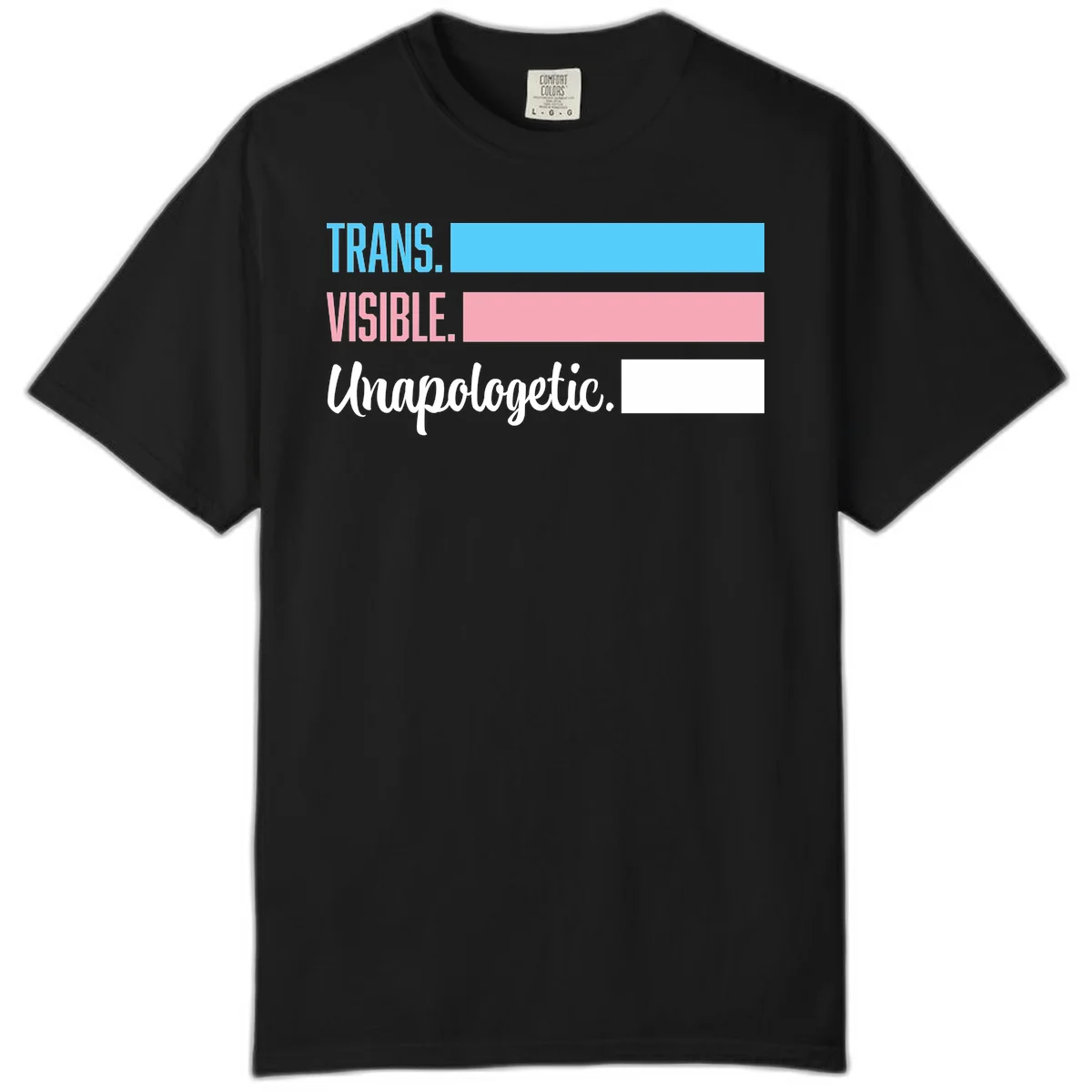 Trans visible unapologetic design with cyan, pink, white and gray horizontal stripes and layered typography in Black