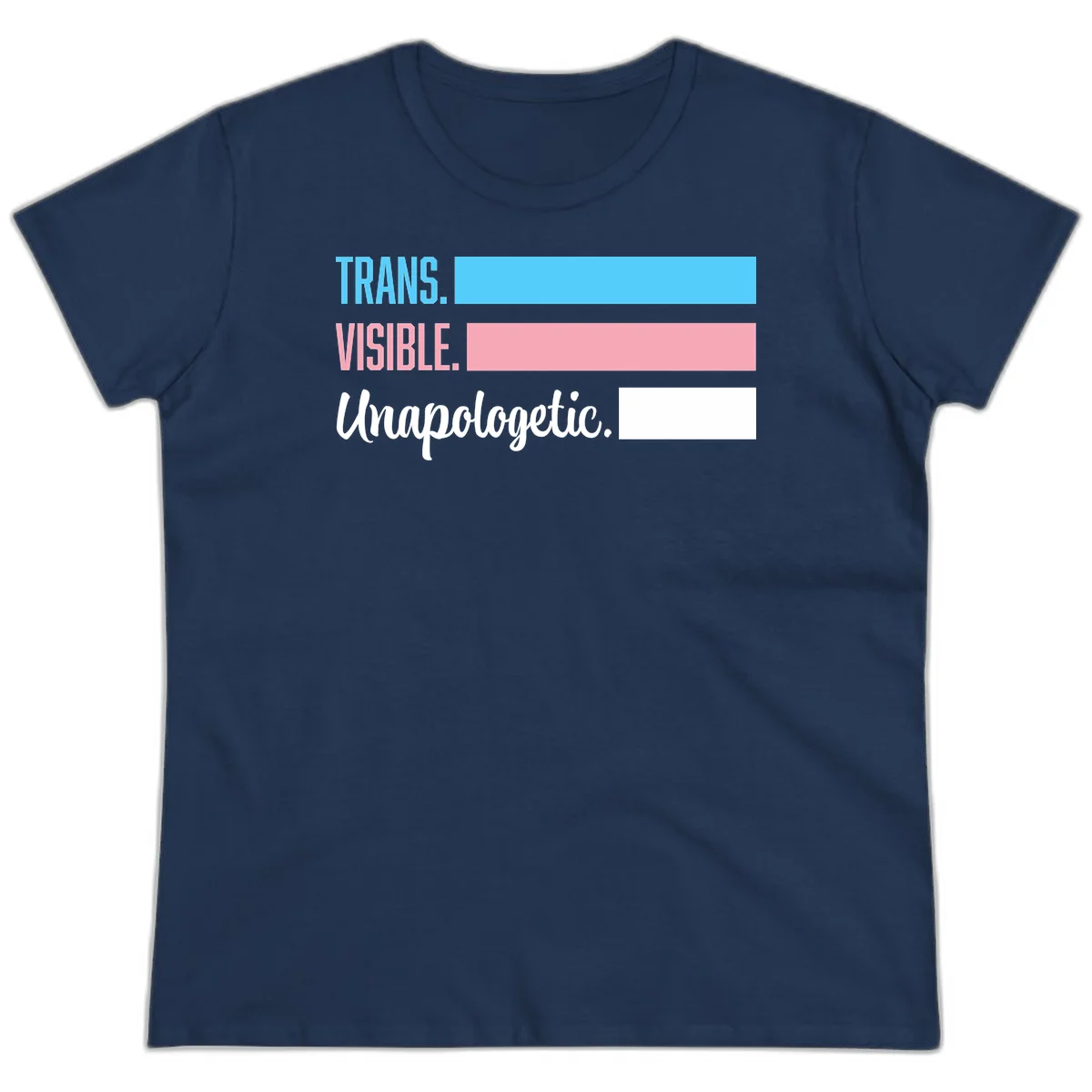 Trans visible unapologetic design with cyan, pink, white and gray horizontal stripes and layered typography in Navy
