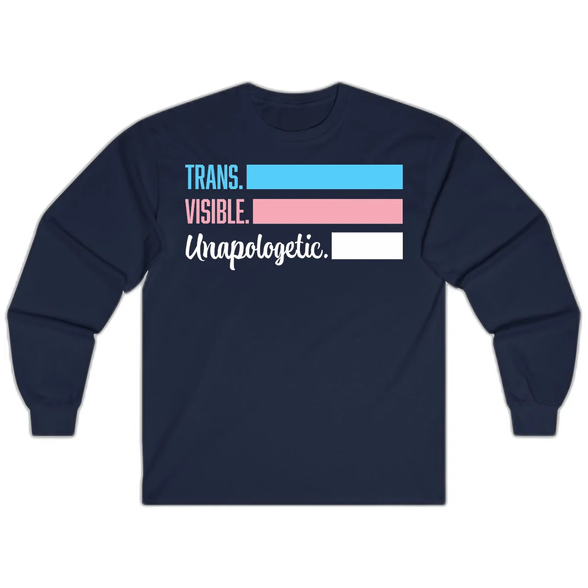 Trans visible unapologetic design with cyan, pink, white and gray horizontal stripes and layered typography in Navy
