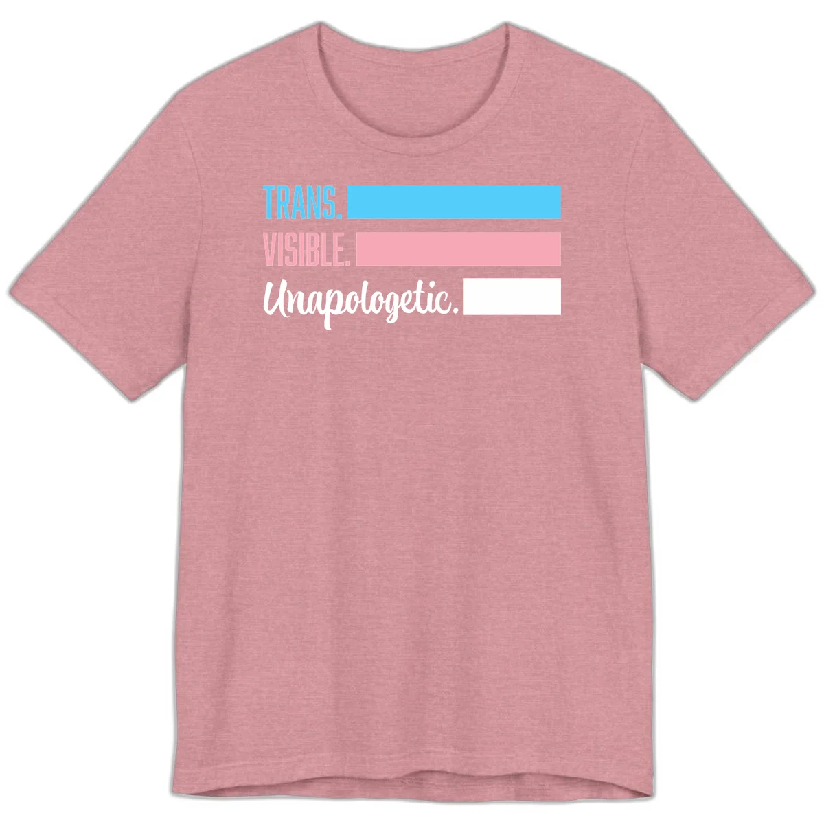 Trans visible unapologetic design with cyan, pink, white and gray horizontal stripes and layered typography in Heather Orchid