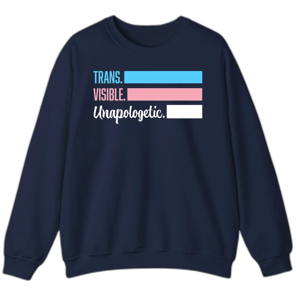 Trans visible unapologetic design with cyan, pink, white and gray horizontal stripes and layered typography in Navy