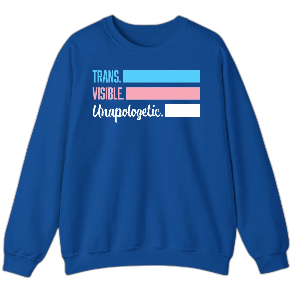 Trans visible unapologetic design with cyan, pink, white and gray horizontal stripes and layered typography in Royal