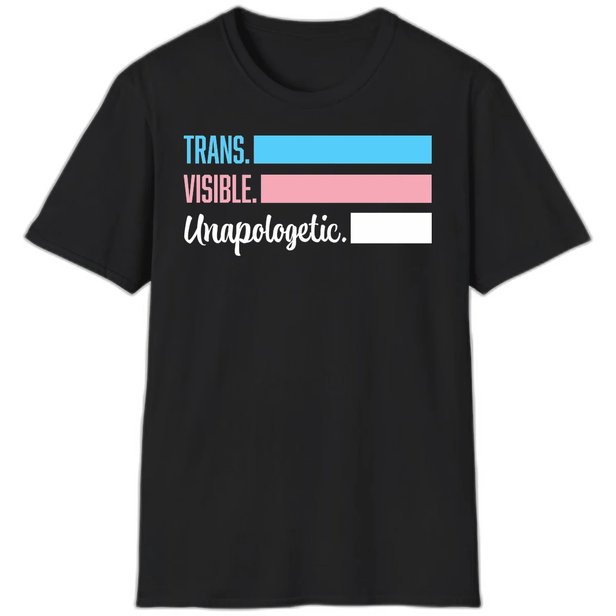 Trans visible unapologetic design with cyan, pink, white and gray horizontal stripes and layered typography in Black