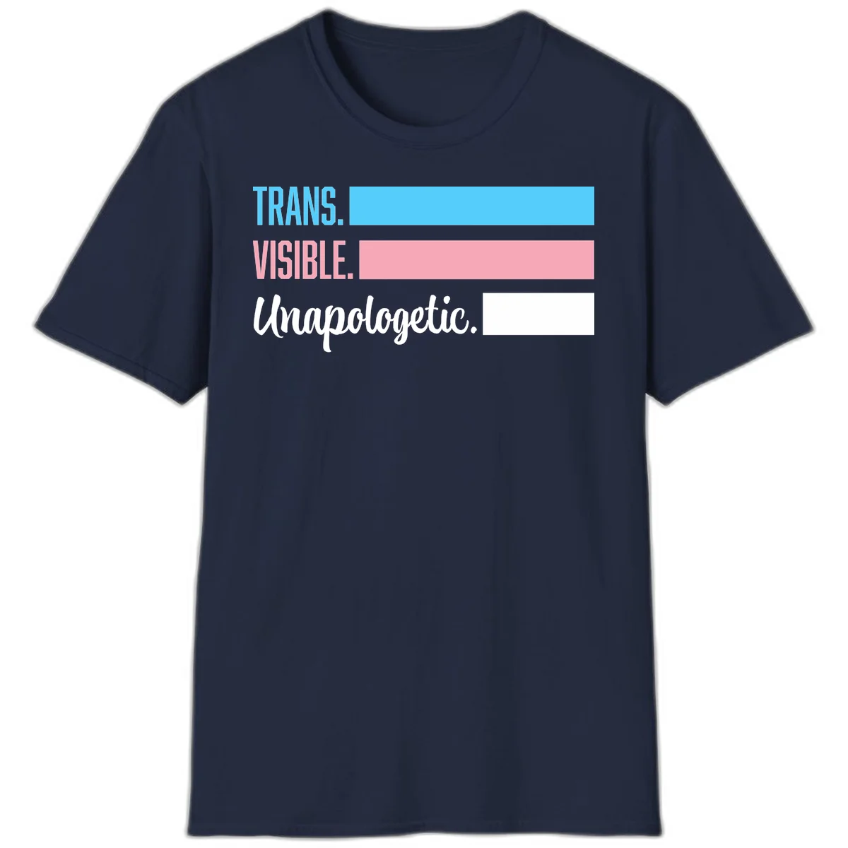 Trans visible unapologetic design with cyan, pink, white and gray horizontal stripes and layered typography in Navy