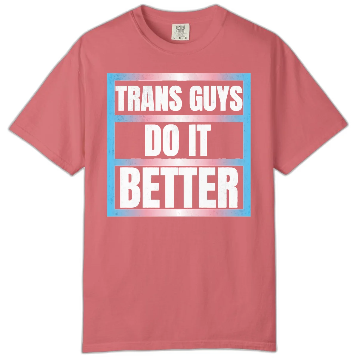 Bold white text reading 'TRANS GUYS DO IT BETTER' on gray bands with transgender flag watercolor background in blue, pink, and white. in Watermelon