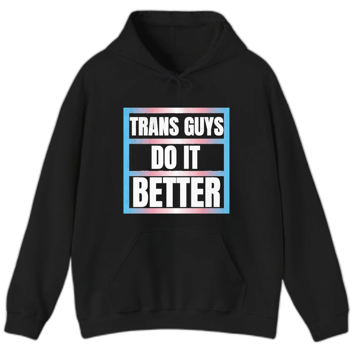 Bold white text reading 'TRANS GUYS DO IT BETTER' on gray bands with transgender flag watercolor background in blue, pink, and white. in Black