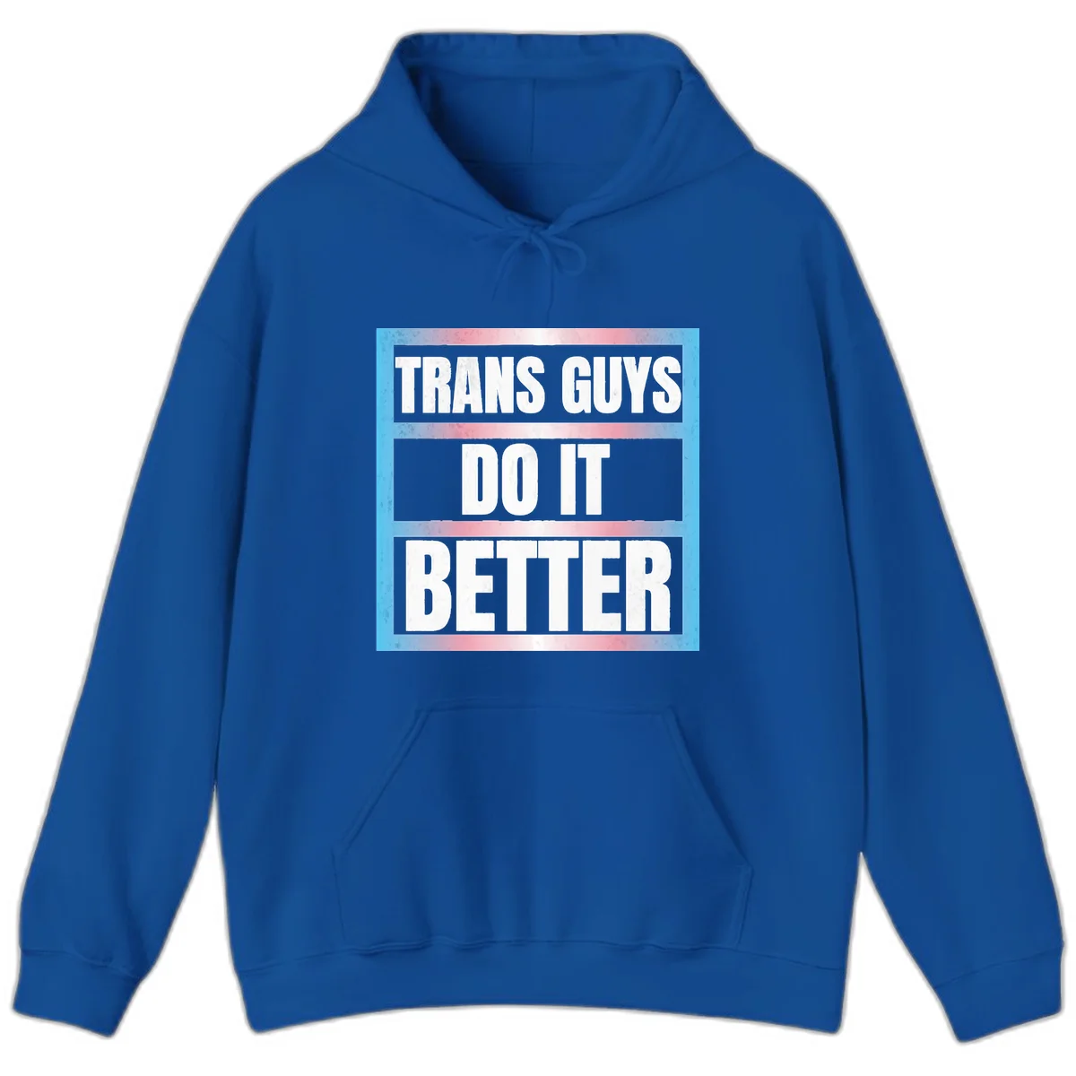 Bold white text reading 'TRANS GUYS DO IT BETTER' on gray bands with transgender flag watercolor background in blue, pink, and white. in Royal