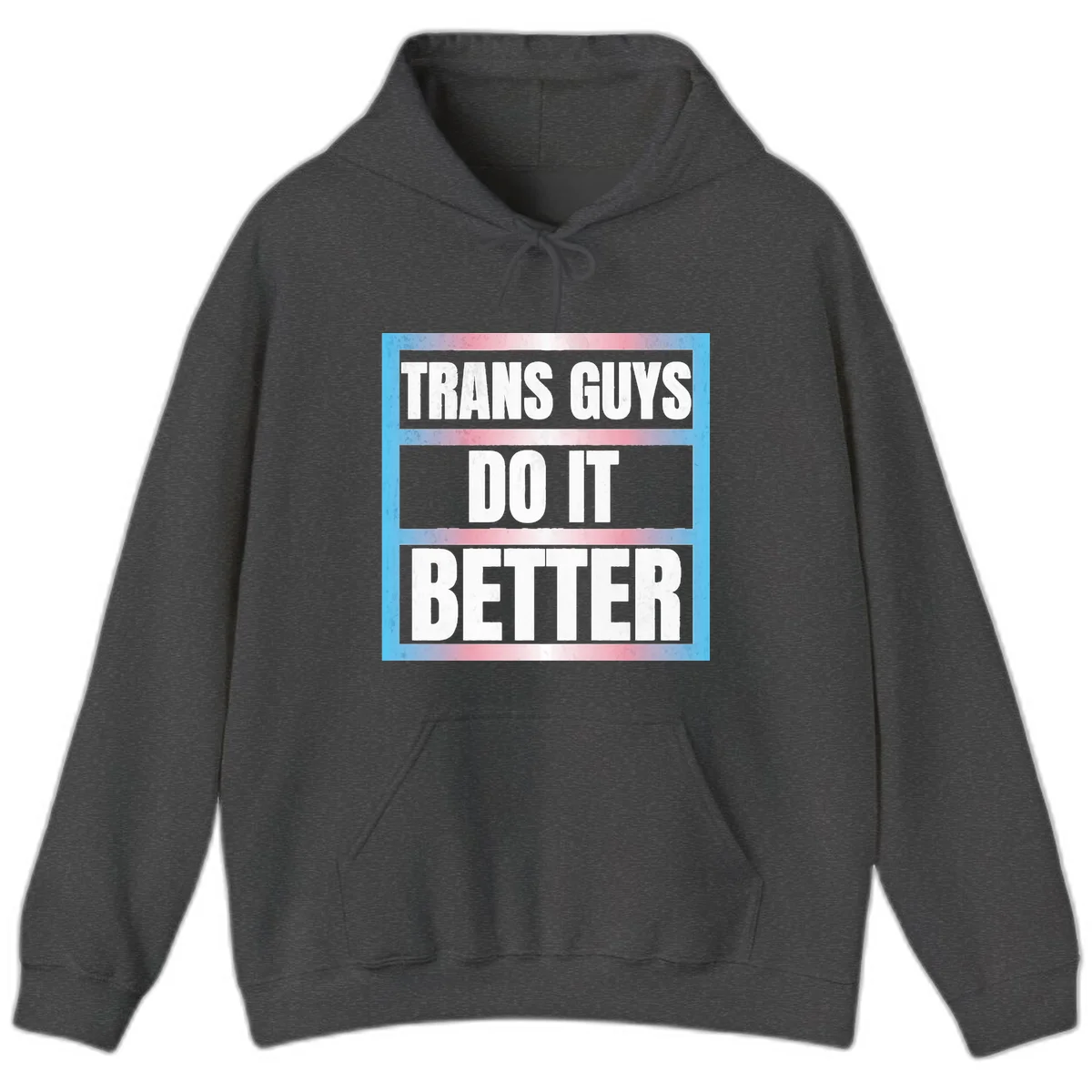 Bold white text reading 'TRANS GUYS DO IT BETTER' on gray bands with transgender flag watercolor background in blue, pink, and white. in Dark Heather