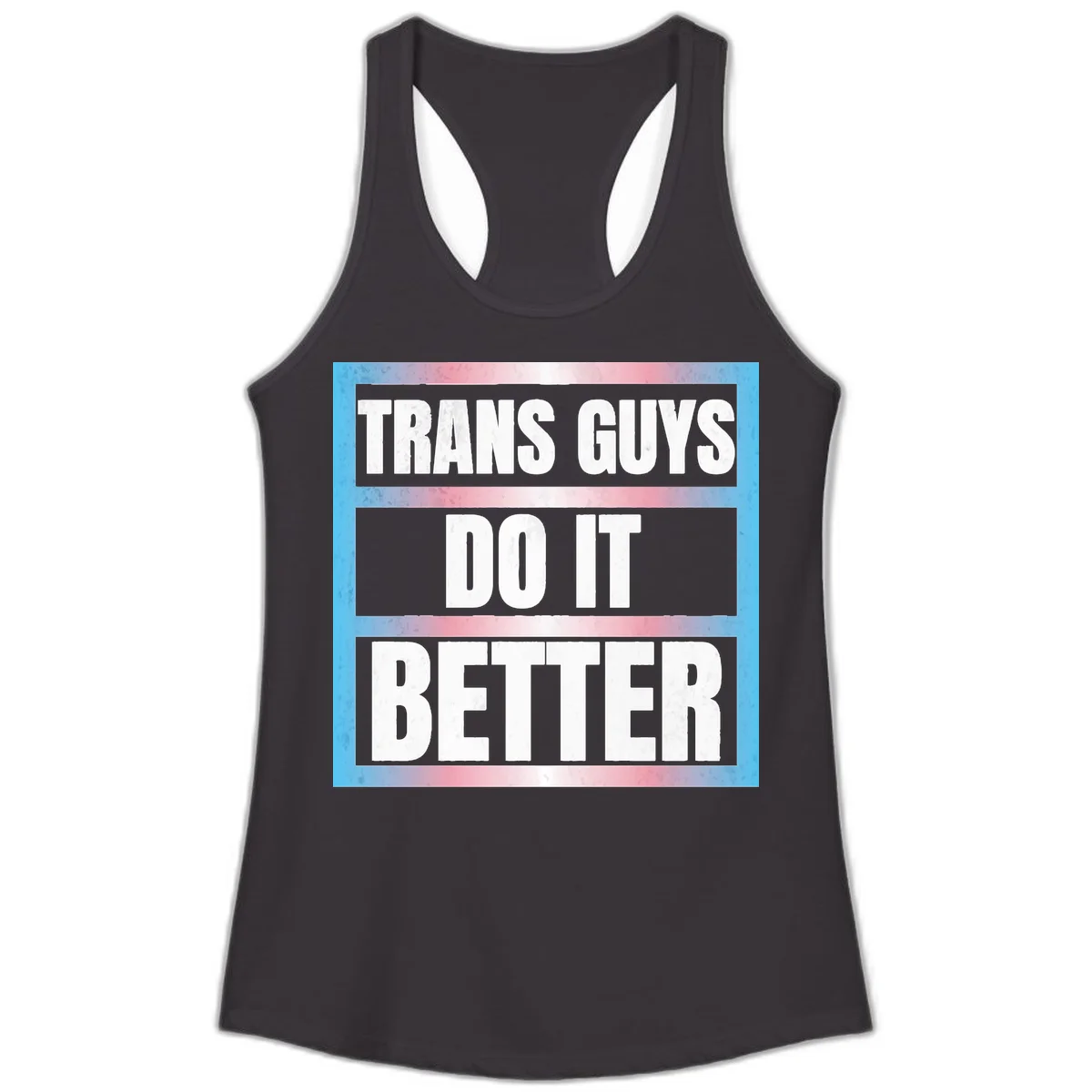 Bold white text reading 'TRANS GUYS DO IT BETTER' on gray bands with transgender flag watercolor background in blue, pink, and white. in Black