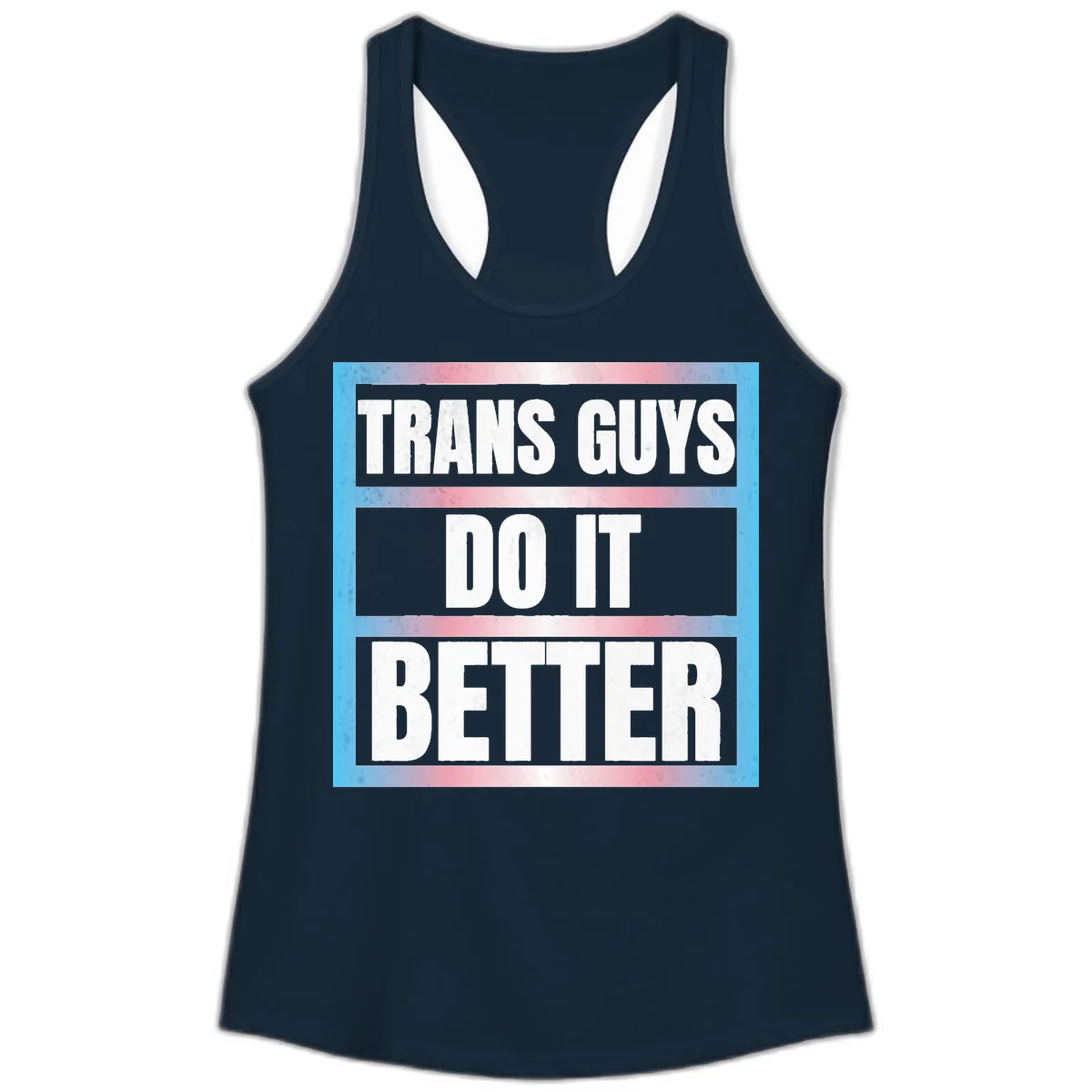 Bold white text reading 'TRANS GUYS DO IT BETTER' on gray bands with transgender flag watercolor background in blue, pink, and white. in Solid Midnight Navy