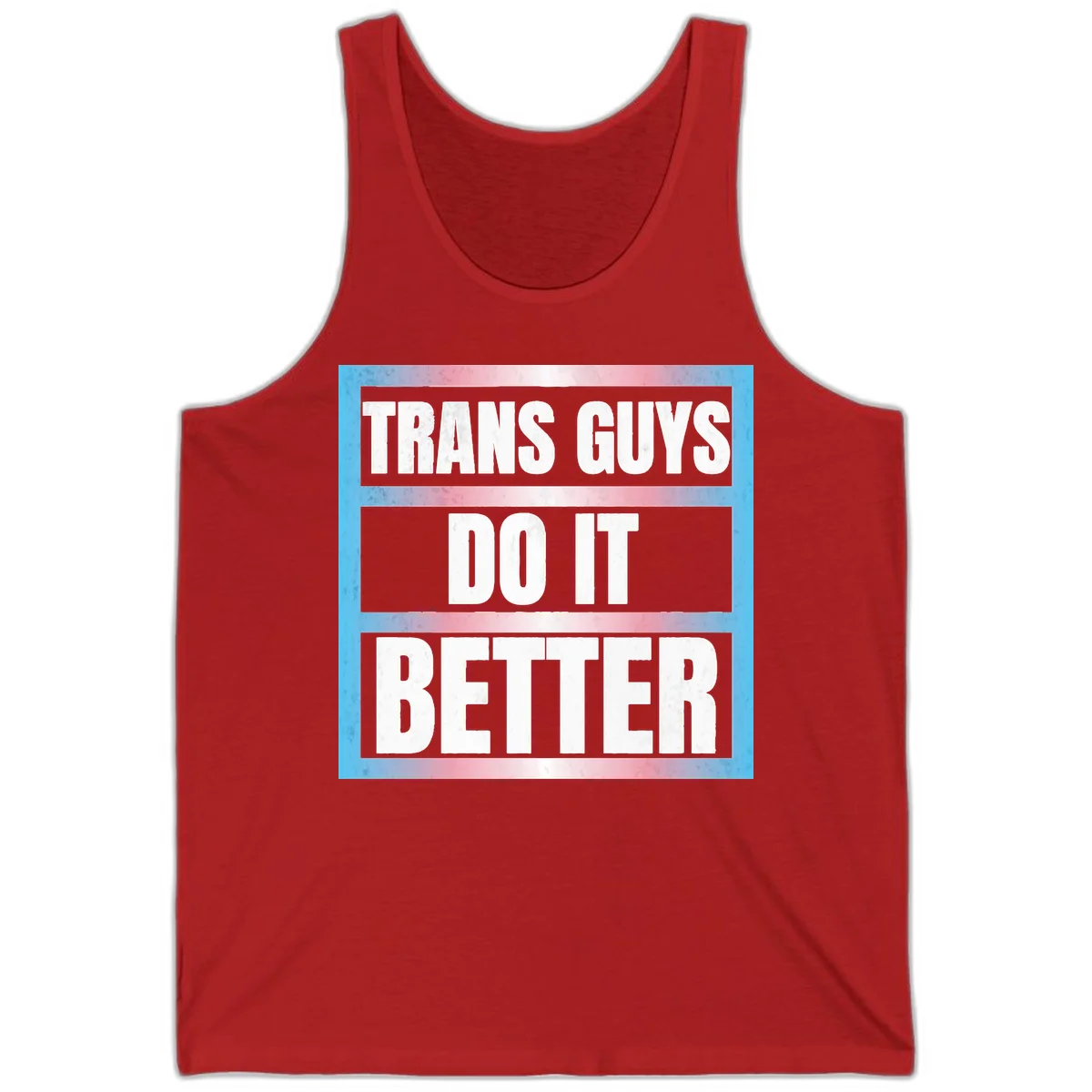Bold white text reading 'TRANS GUYS DO IT BETTER' on gray bands with transgender flag watercolor background in blue, pink, and white. in Red