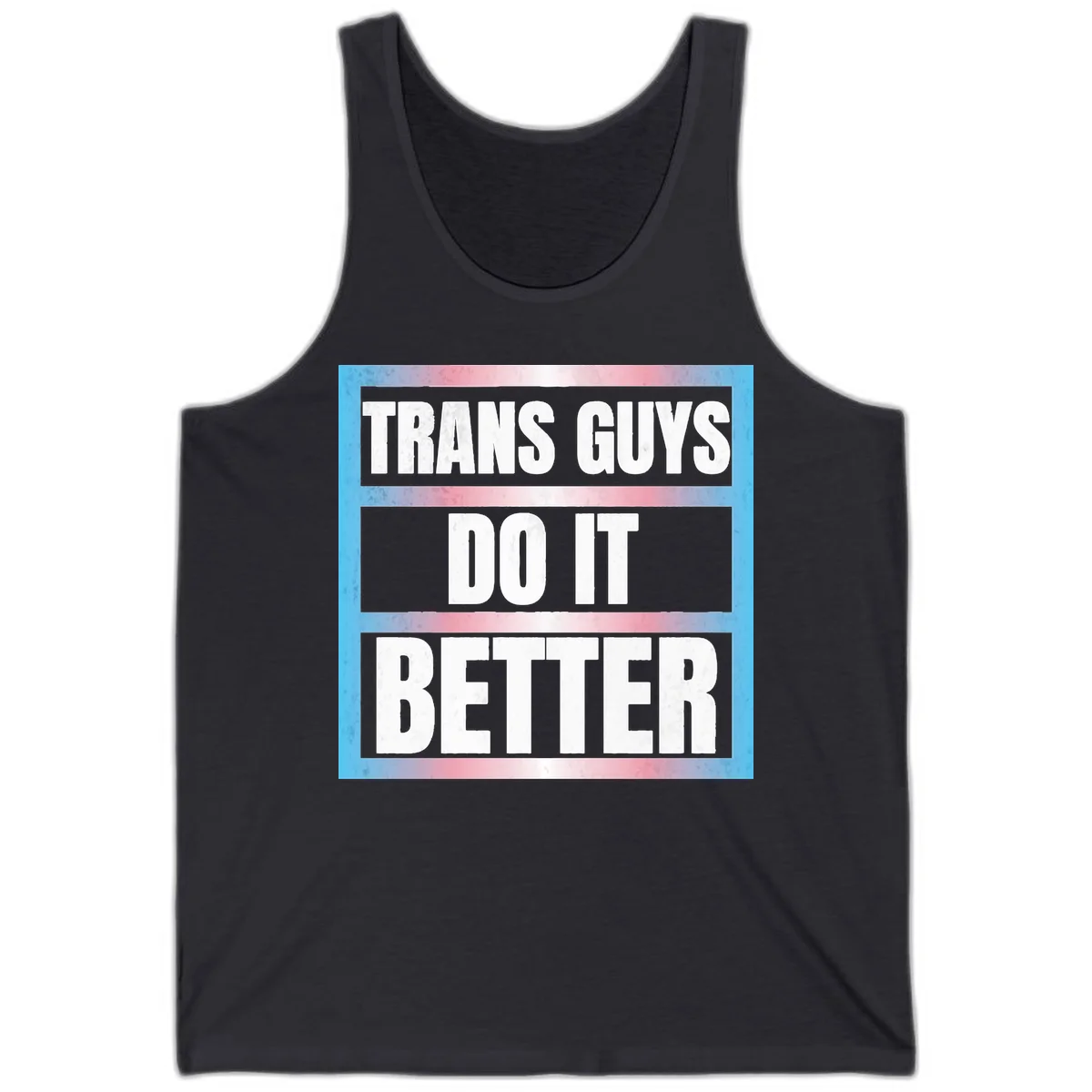 Bold white text reading 'TRANS GUYS DO IT BETTER' on gray bands with transgender flag watercolor background in blue, pink, and white. in Dark Grey