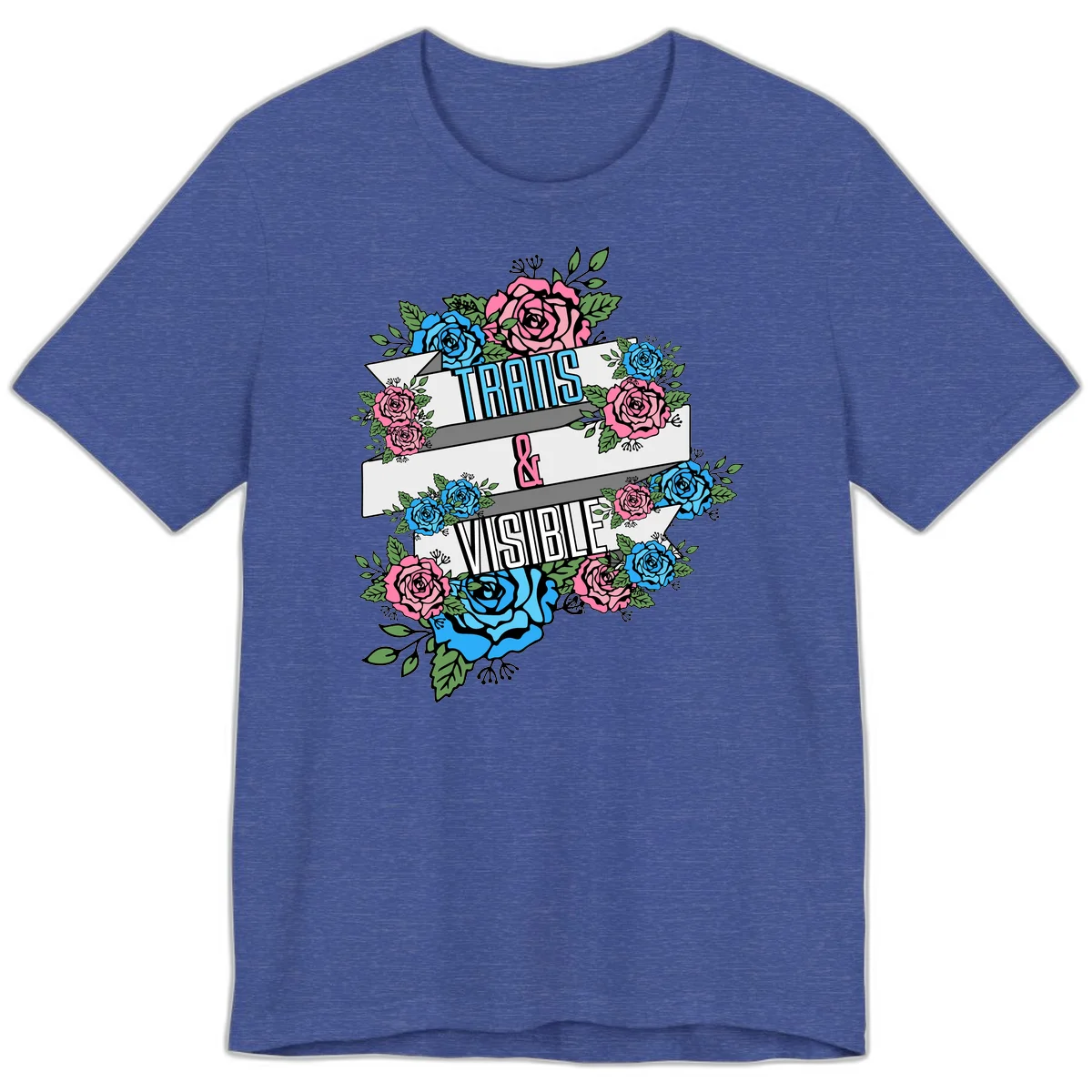 Trains and visible pride design with blue and pink roses and green leaves surrounding banner text on gray background in Heather True Royal
