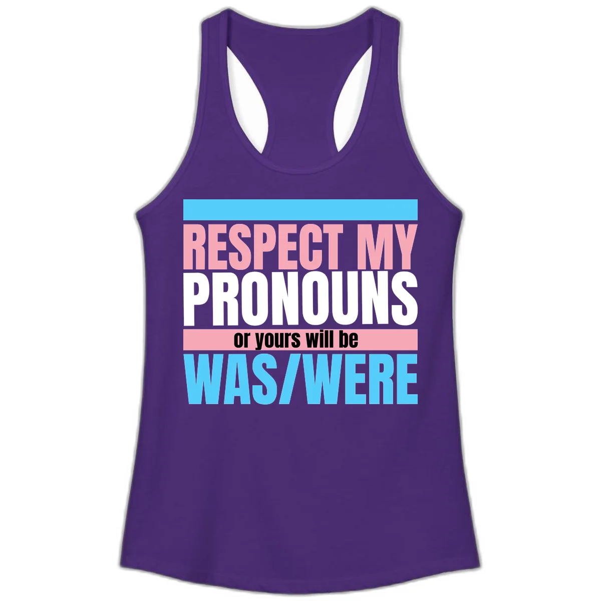 Bold typography design reading 'Respect My Pronouns or yours will be WAS/WERE' in pink, white, and blue letters with gray background in Solid Purple Rush