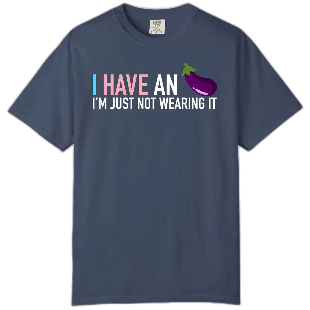 Humorous design with 'I Have An Eggplant I'm Just Not Wearing It' text and purple eggplant illustration in Midnight