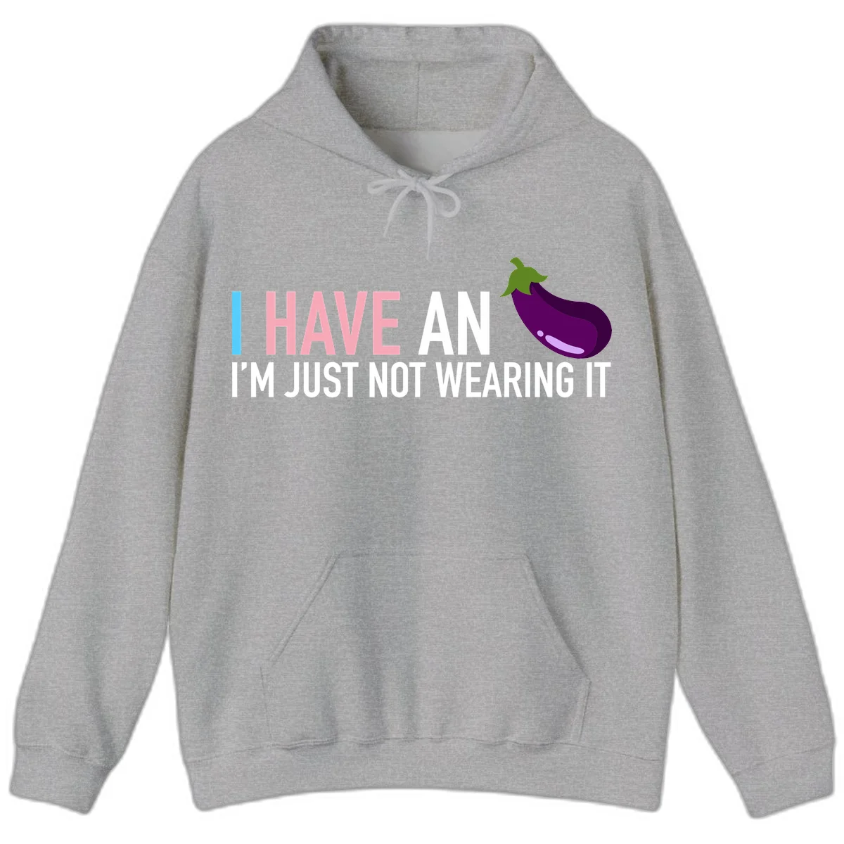 Humorous design with 'I Have An Eggplant I'm Just Not Wearing It' text and purple eggplant illustration in Sport Grey