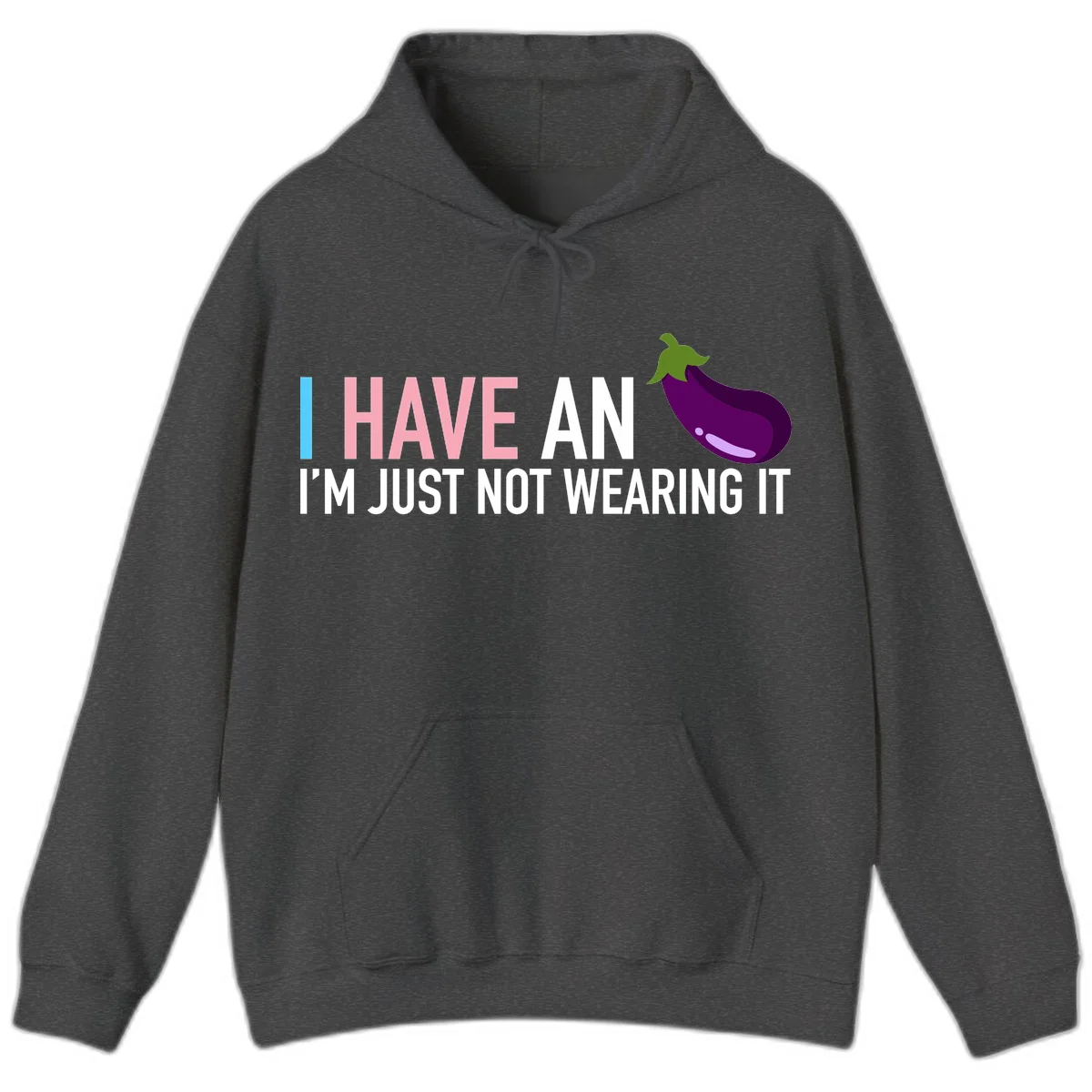 Humorous design with 'I Have An Eggplant I'm Just Not Wearing It' text and purple eggplant illustration in Dark Heather