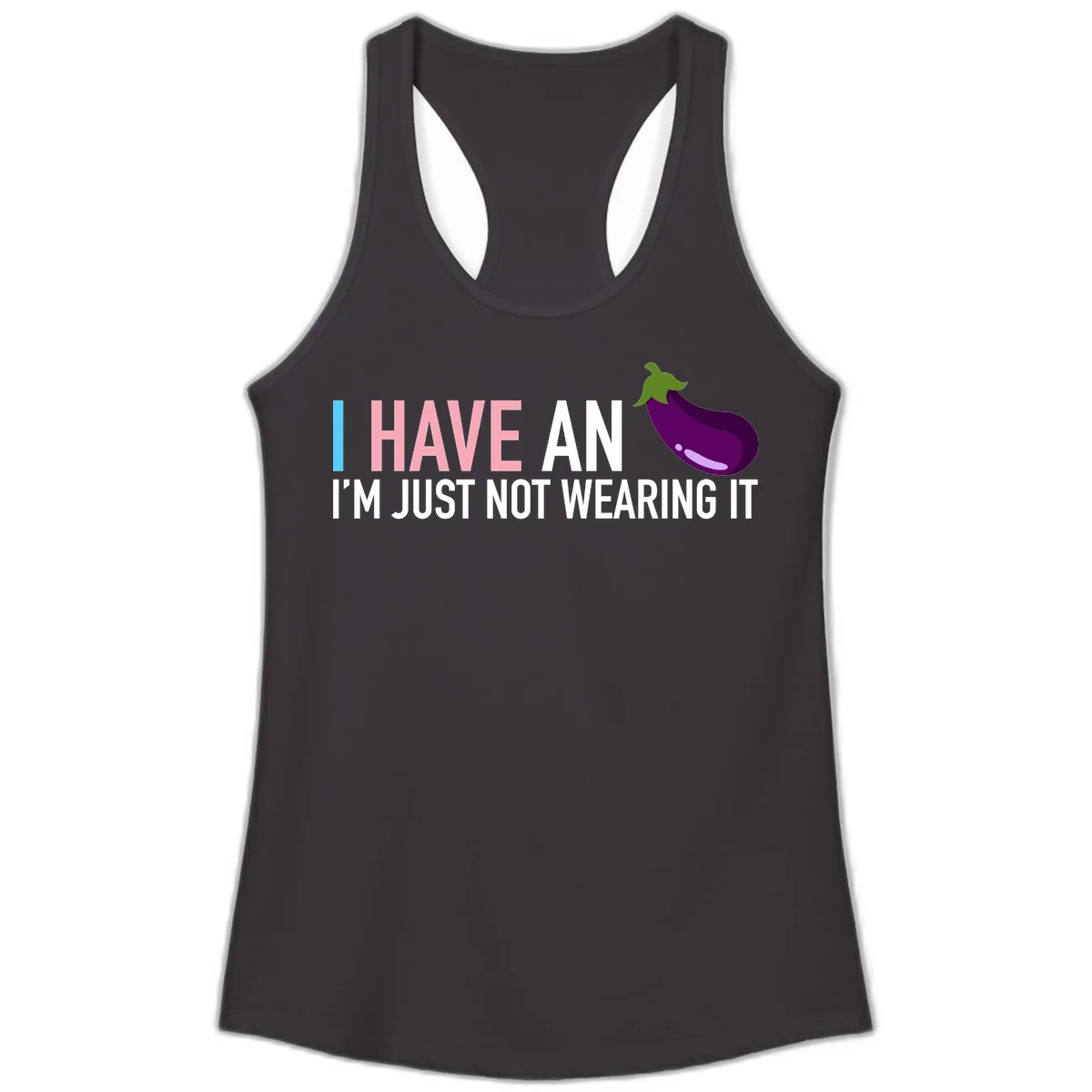 Humorous design with 'I Have An Eggplant I'm Just Not Wearing It' text and purple eggplant illustration in Black