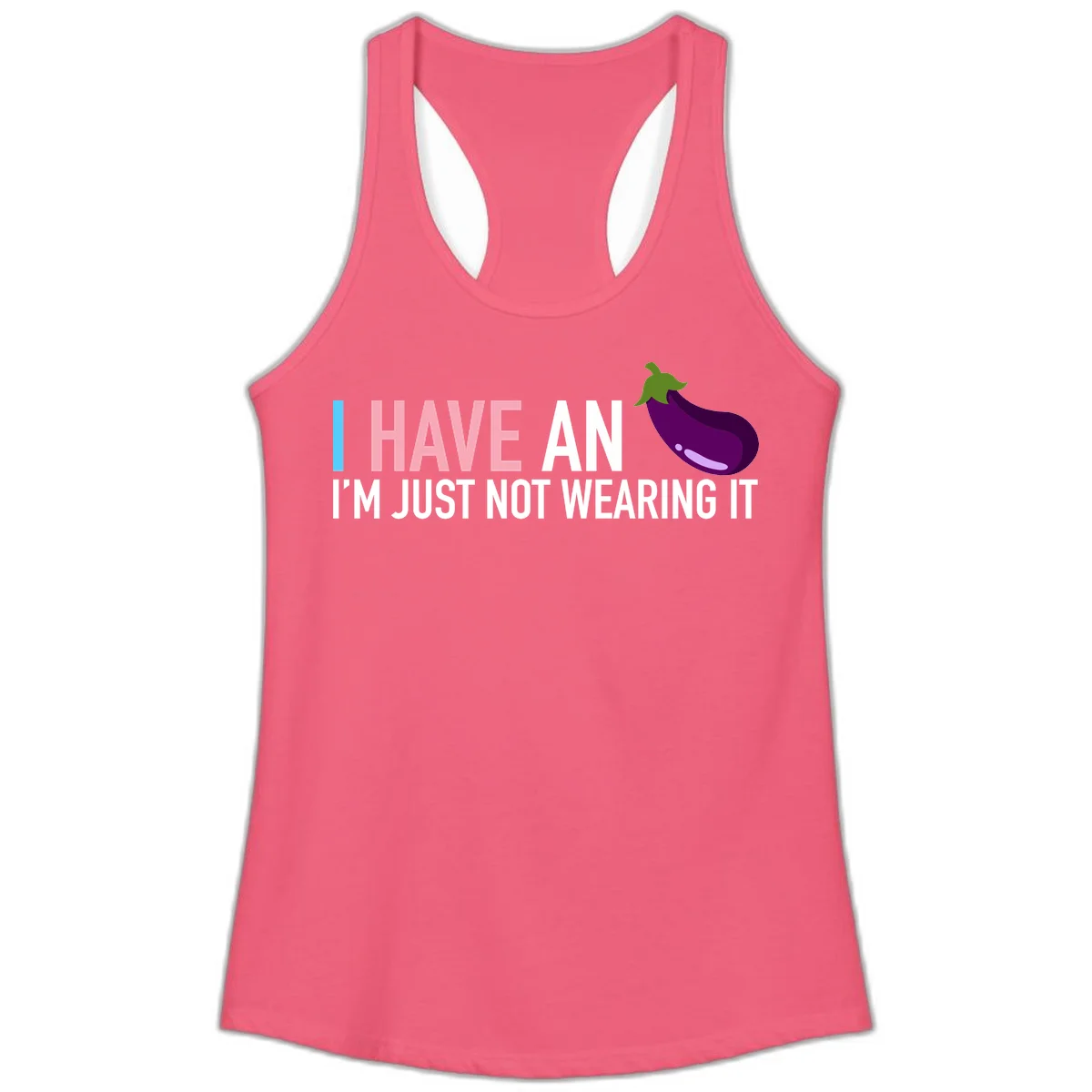 Humorous design with 'I Have An Eggplant I'm Just Not Wearing It' text and purple eggplant illustration in Hot Pink