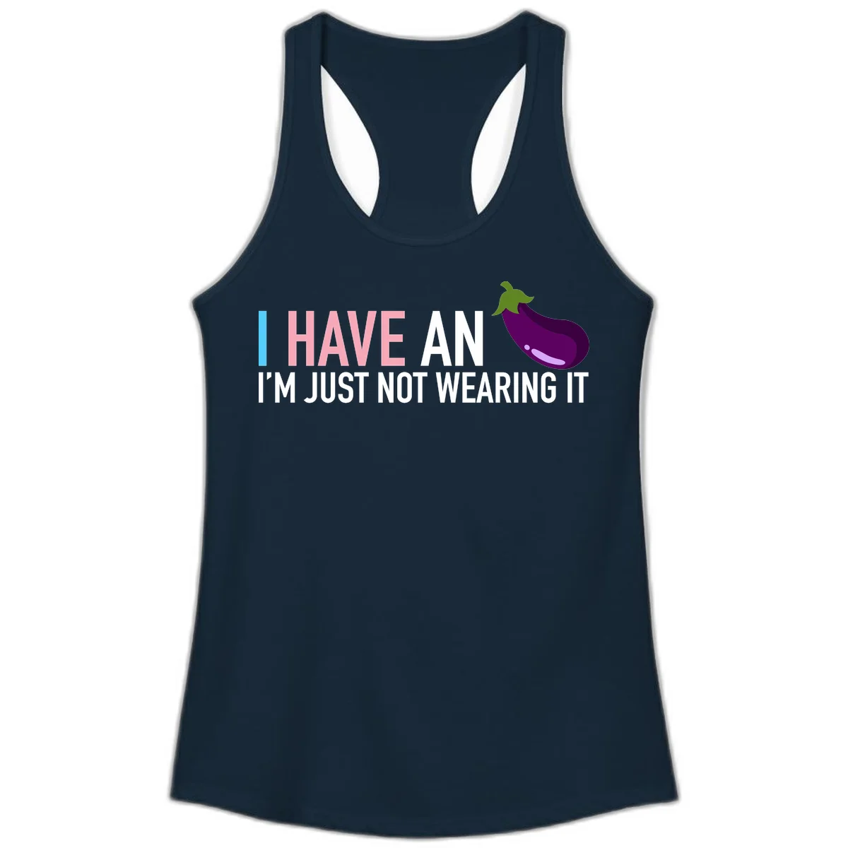 Humorous design with 'I Have An Eggplant I'm Just Not Wearing It' text and purple eggplant illustration in Solid Midnight Navy