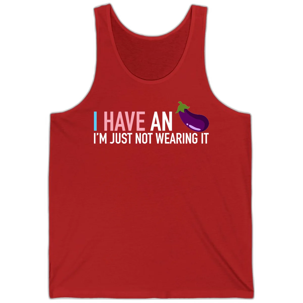 Humorous design with 'I Have An Eggplant I'm Just Not Wearing It' text and purple eggplant illustration in Red