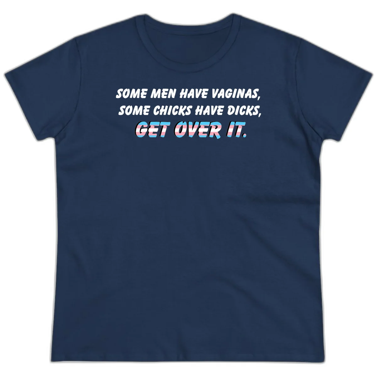 Get over it trans pride design with white text on gray background and trans flag colors in final phrase in Navy