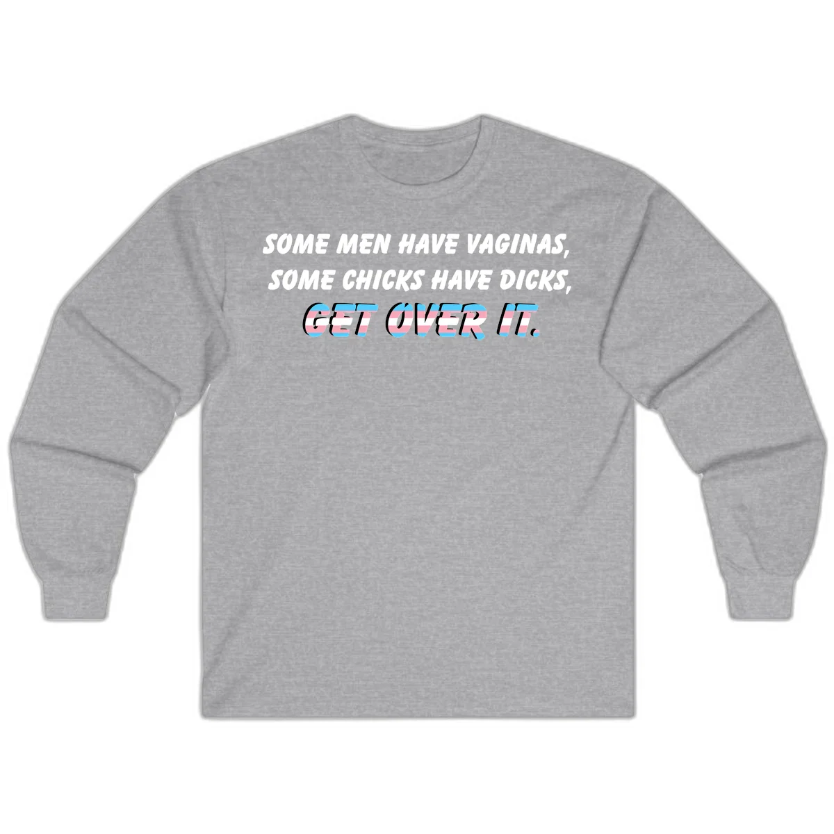 Get over it trans pride design with white text on gray background and trans flag colors in final phrase in Sport Grey
