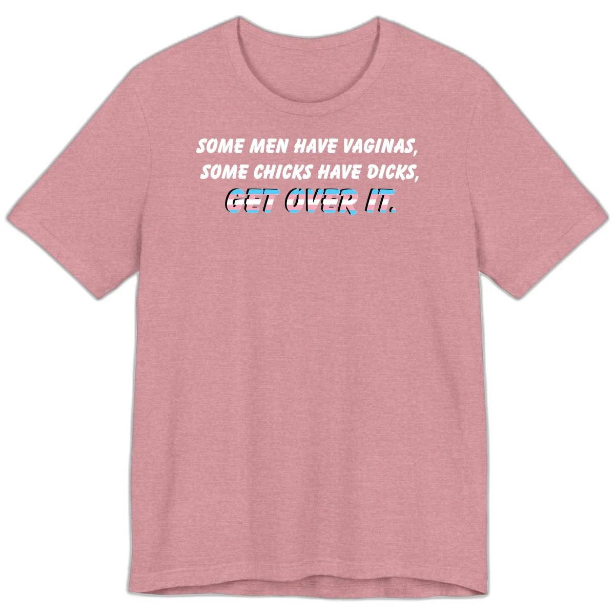 Get over it trans pride design with white text on gray background and trans flag colors in final phrase in Heather Orchid