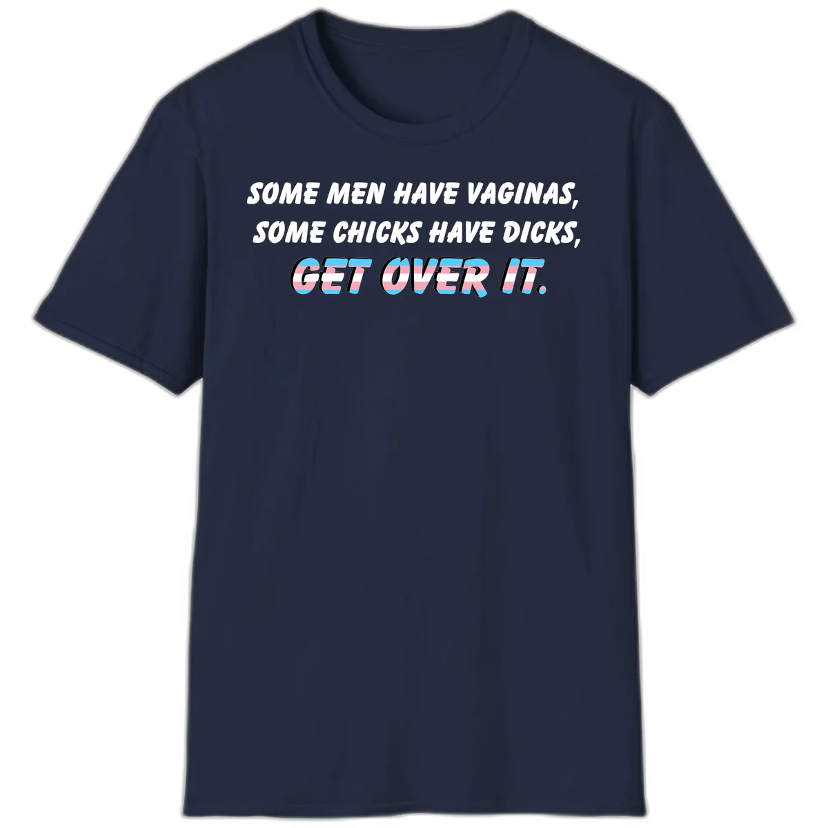 Get over it trans pride design with white text on gray background and trans flag colors in final phrase in Navy