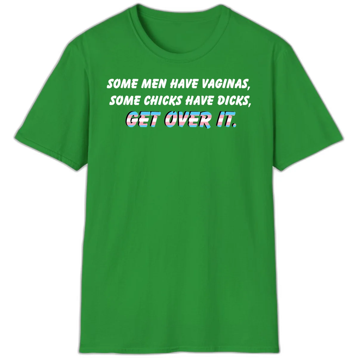 Get over it trans pride design with white text on gray background and trans flag colors in final phrase in Irish Green