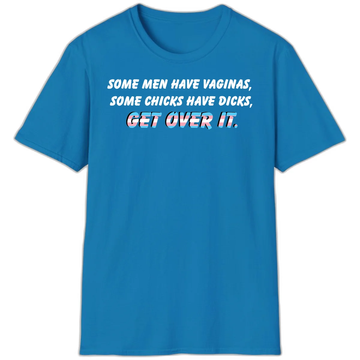 Get over it trans pride design with white text on gray background and trans flag colors in final phrase in Sapphire