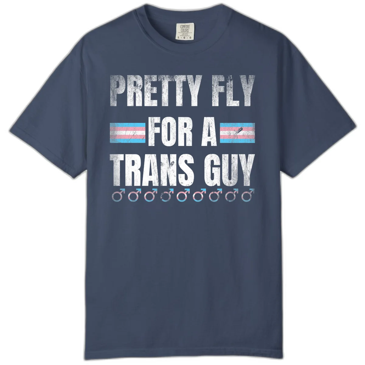 Distressed white text reading 'Pretty Fly For A Trans Guy' with blue and pink transgender pride stripes and male gender symbols in Midnight