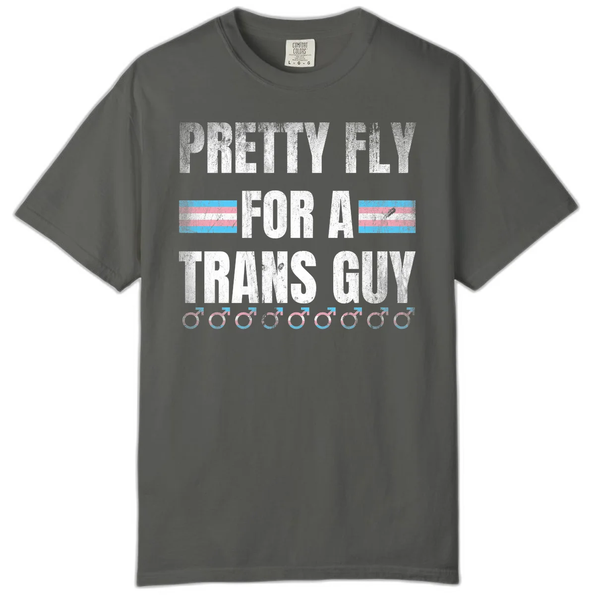 Distressed white text reading 'Pretty Fly For A Trans Guy' with blue and pink transgender pride stripes and male gender symbols in Pepper